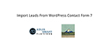 Import Leads From WordPress Contact Form 7